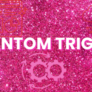 Phantom Triger